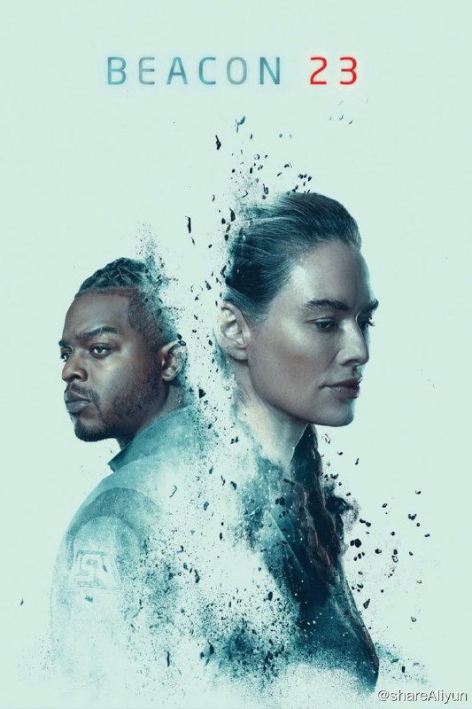 名称：23号灯塔 Beacon 23 (2023) 1080p 高码 DDP5.1 外挂简中 更EP02【科幻美剧】【刮削】描述：科幻剧集《#23号灯塔# Beacon 23》被Spectrum和AMC预定成剧