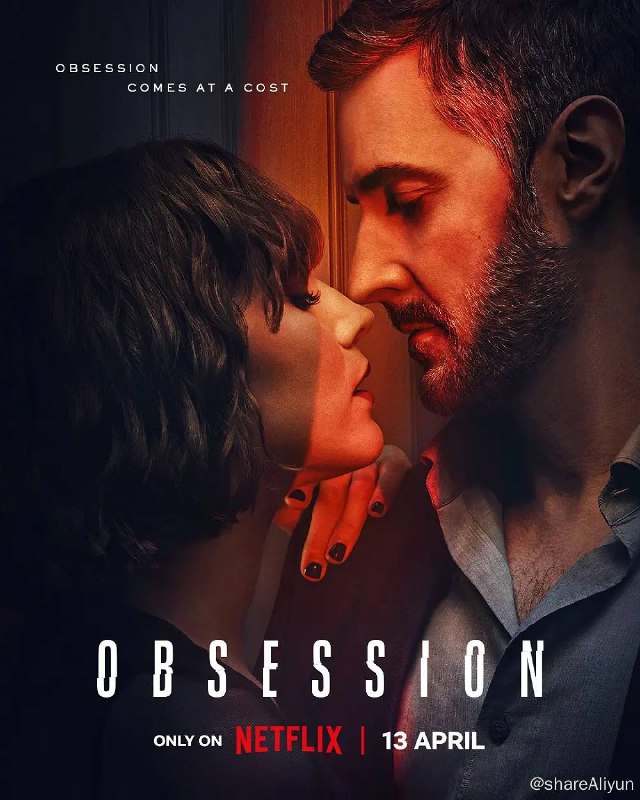 名称：情劫 / 禁忌痴恋 (2023) Obsession S01 NF 1080p HDR & DV 高码 内封双语 【易和谐】描述：令人难以捉摸的Anna Barton与Jay早已订婚，但她跟未婚夫的政客父亲William展开了一段热烈的地下情，Anna努力维持着这两段关系
