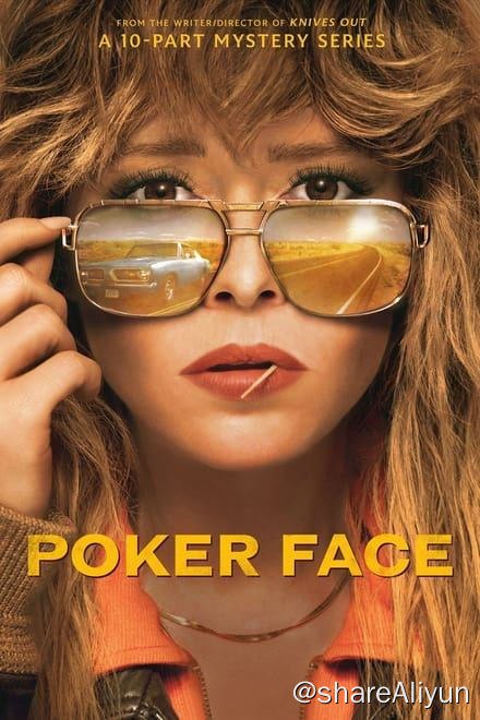 名称：扑克脸 Poker Face (2023)✨【2160p.SDR】【原轨.高码率】6G/集描述：4k 高码率版   附：1080p 硬字版查莉是一名业余侦探，她总能分辨出有人在撒谎