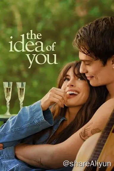 名称：对你的想象 (2024)4K 杜比视界 内封简繁描述：0岁的离异母亲苏菲（安妮·海瑟薇饰），她的丈夫出轨年轻姑娘而抛弃了母女俩，也取消了原计划带着女儿去科切拉音乐节之旅