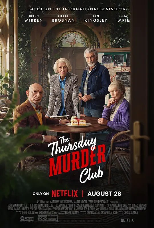 名称：周四推理俱乐部 The Thursday Murder Club (2025)描述：影片改编自理查德·奥斯曼的同名畅销小说，描述四位闲不下来的退休人士认真推敲谋杀悬案解闷，却碰上了真正的命案，侦探游戏突然变成惊悚现实，而他们还得找出凶手是谁