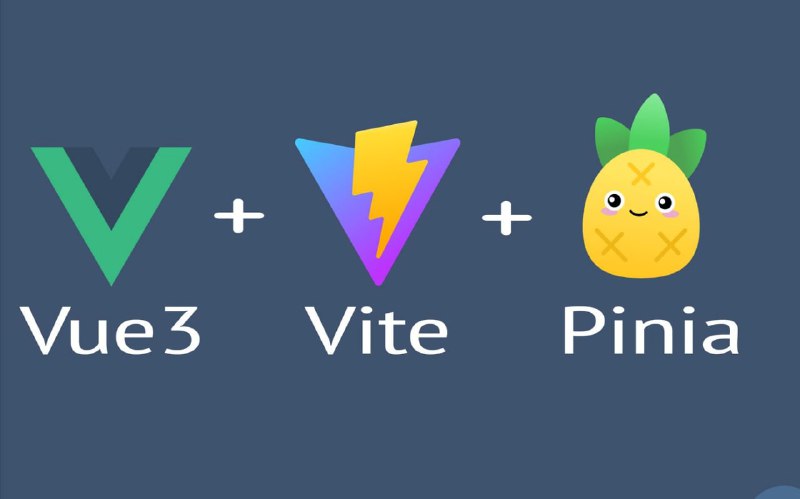 名称：vue3、vite、pinia 快速入门（完结）描述：vue3、vite、pinia 快速入门链接：