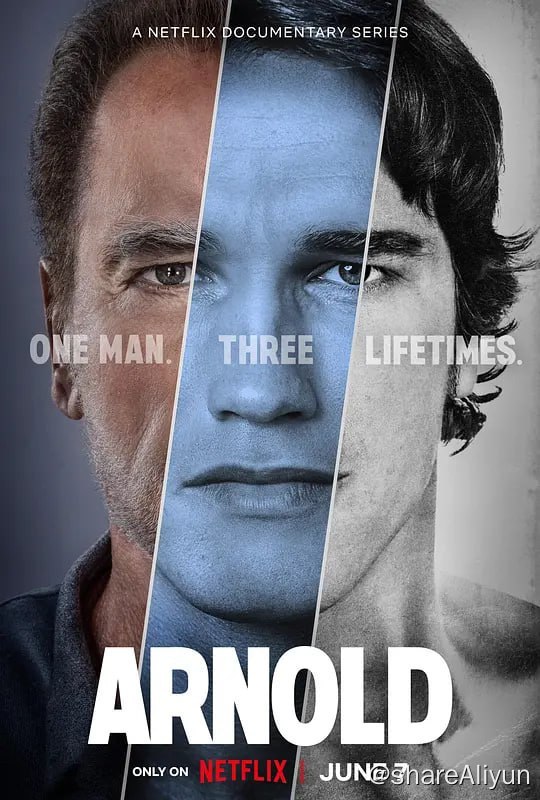 名称：阿诺·施瓦辛格：人生三部曲 Arnold (2023) 3集完结 中字描述：这部近距离系列纪录片聚焦阿诺·施瓦辛格，从健美冠军到好莱坞偶像再到政客，多方位展示了他的生活与职业生涯
