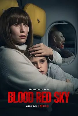 名称：血色天劫 Blood Red Sky (2021) 中字描述：恐怖分子企图劫持横越大西洋的夜间班机，身怀怪病的女子因而被迫亲上火线