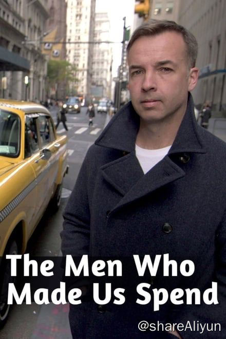 名称：无节制消费的元凶 The Men Who Made Us Spend (2014)✨【1080p.SDR】【硬字幕】880M/集描述：我们为什么要买东西？谁让这个世界变得无节制消费？他们如何做到这一点？调查记者雅克•佩雷蒂审视了无节制消费潮流背后的机制，得出了答案