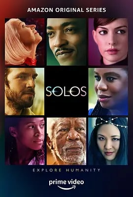 名称：芸芸众生 Solos (2021)描述：该剧通过个人视角来探索人类联系的深层意义，每个故事都从不同的角度和时间点出发，阐明即使在我们看似最孤立的时刻、在最截然不同的情况下，我们都是通过人类的经历联系在一起的