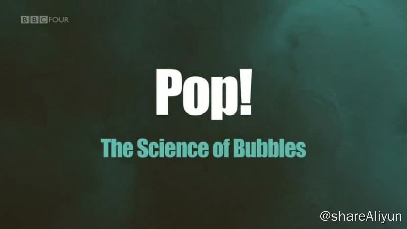 名称：砰！气泡的科学 Pop! The Science of Bubbles (2013)描述：从动物的行为方式到饮料的味道，切尔斯基博士展示了气泡如何以各种意想不到的方式影响我们的世界