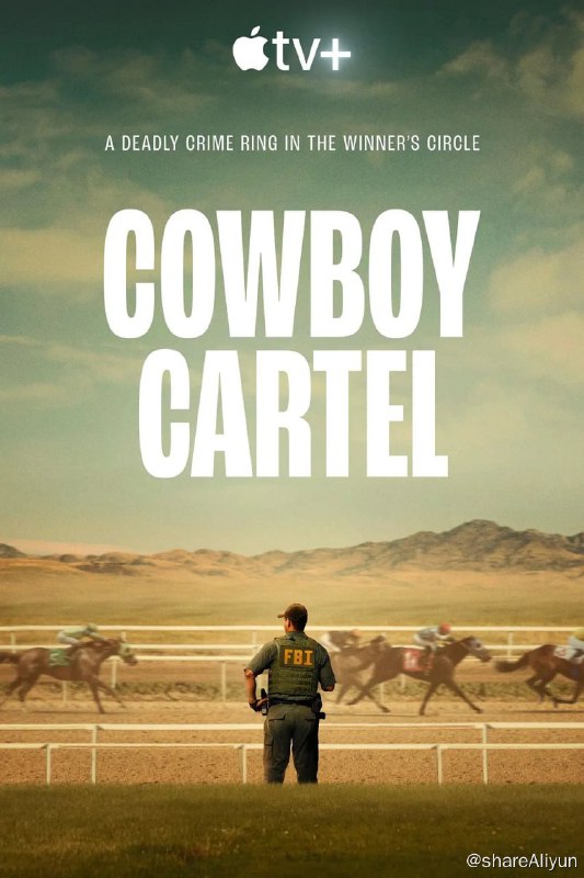 名称：反黑牛仔 第一季 Cowboy Cartel Season 1 (2024) 4K描述：一位联邦调查局的新特工在美国的赛马行业发现了大规模的洗钱行动，冒着生命危险抓捕罪犯：墨西哥最危险的贩毒集团