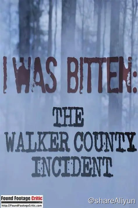 名称：沃克郡神秘攻击事件 I Was Bitten The Walker County Incident (2014)描述：在树林中遇袭后，一名来自阿拉巴马州沃克县的男子一定要查明事件真相，我们将与他一起了解，那些发生于此的被袭时间与怪异现象背后真实的故事