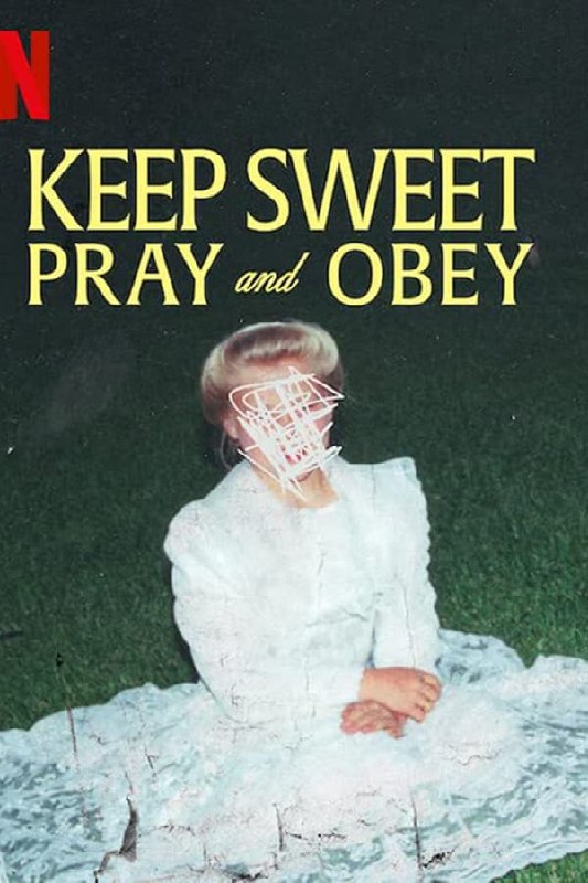 名称：乖乖听话：邪教中的祈祷与服从 (2022)描述：本系列纪录片聚焦沃伦·杰夫斯，审视此人如何在耶稣基督后期圣徒原教旨主义教会上位，以及他所犯下的惊天罪行