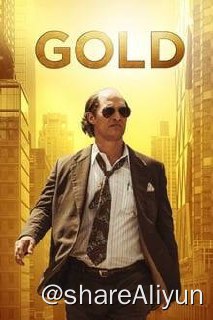 名称：金矿(2016)REMUX描述：马修·麦康纳饰演的现代勘探家肯尼·威尔斯渴望开探到一块大矿