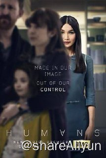 名称：真实的人类.Humans S01~S03描述：剧集简介由出品四届艾美奖最佳影集【广告狂人】、两届艾美奖最佳影集【绝命毒师】、艾美奖四项提名作品【谋杀】和金球奖最佳影集提名及美国最高收视电视作品【行尸走肉】的金奖电视网AMC，与出品BAFTA英国电影和电视艺术学院奖最佳电视影集【乌托邦】、 【小镇疑云】的英国电视4台，跨越国界，双剑合璧，携手联合制作的八集电视影集《真实的人类》将于六月廿八日晚上九时在美国首映