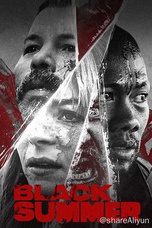 名称：黑夏 Black Summer (2019)1-2季全描述：《黑夏》围绕灾难事件的幸存者们展开，为了到达一个军事疏散点，他们与僵尸展开激烈厮杀，甚至不惜彼此对抗