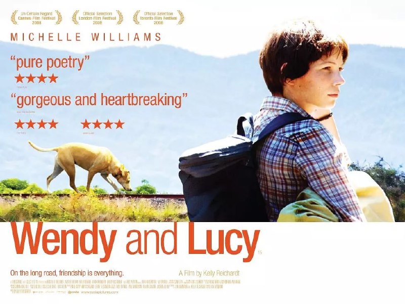 名称：温蒂和露西 Wendy and Lucy (2008)描述：在女孩温蒂(米歇尔·威廉姆斯 Michelle Williams 饰)平凡的人生中，狗狗露西是她最好以及最信任的朋友，那些无法和家长倾诉的苦恼的困惑，温蒂能够很轻易的向露西倾诉