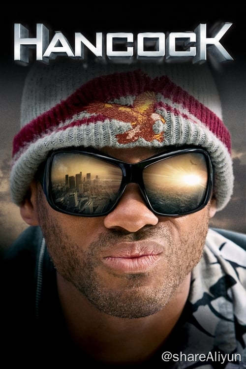 名称：全民超人汉考克 (2008)描述：Hancock（Will Smith饰），是刀枪不入的全民超人，犯罪分子对他闻风丧胆
