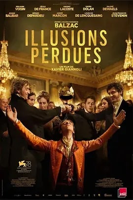 名称：幻灭 Illusions perdues (2021) 1080P 法语中字描述：Lucien是法国19世纪的一位充满抱负的年轻诗人
