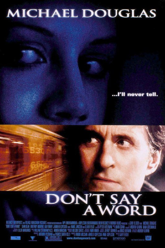 名称：沉默生机 Don't Say a Word (2001)描述：纳森·康拉德(迈克尔·道格拉斯饰)是纽约著名的精神病医生，特别专长于青少年心理问题，他有一个温馨的三口之家