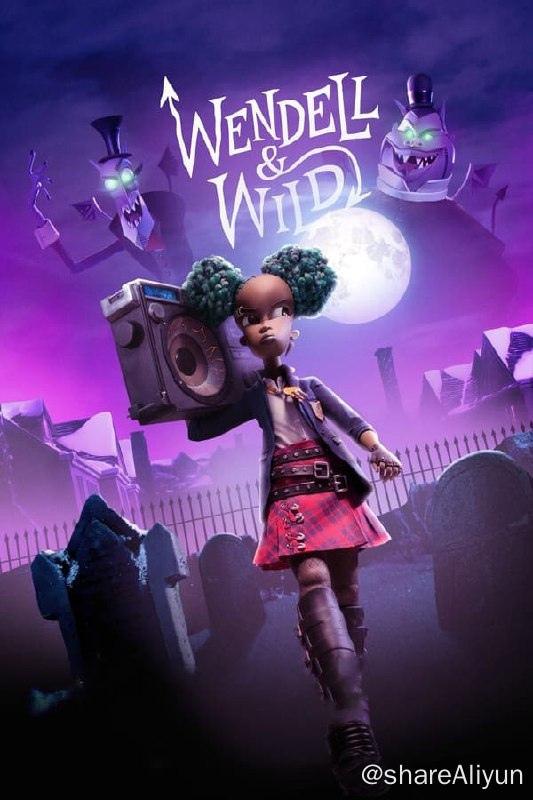 名称：温德尔和怀尔德(2022)4K HDR描述：两个狡猾的恶魔与一个酷爱朋克摇滚的少女达成协议，以便他们离开地狱，来到人间实现自己的梦想