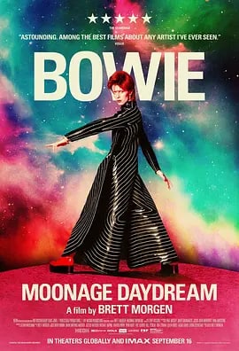 名称：月球时代白日梦 Moonage Daydream (2022) 中字描述：探索大卫·鲍伊创作和音乐之旅的电影奥德赛
