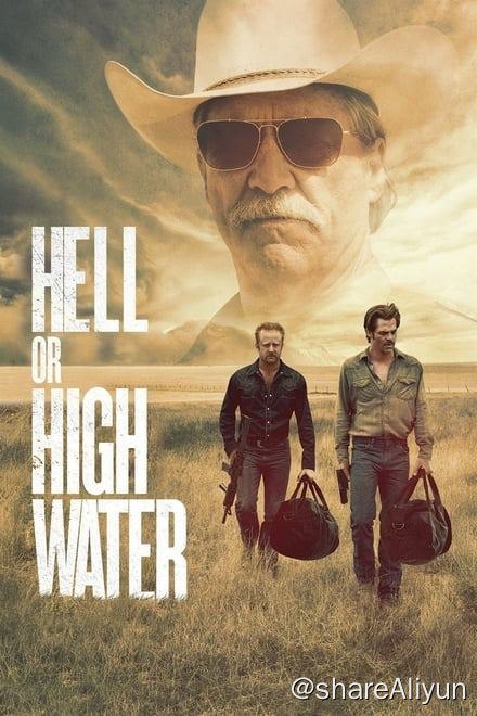 名称：赴汤蹈火 Hell or High Water (2016)✨【2160p.HDR】【蓝光原盘】62G描述：边境三部曲之《赴汤蹈火》两兄弟，一个有前科，另一个是离异的父亲