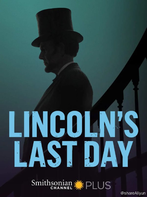 名称：林肯的最后一天 Lincoln's Last Day (2015)描述：我们都知道亚伯拉罕·林肯之死的主要故事，他是如何被杀的，在哪里被杀，以及谁扣动了扳机