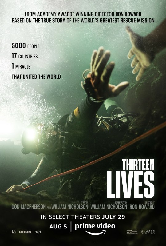 名称：十三条命 Thirteen Lives (2022)描述：改编自2018年泰国洞穴救援事件，讲述在泰国清莱省一个被洪水淹没的洞穴中，营救多名野猪足球队队员和教练的故事