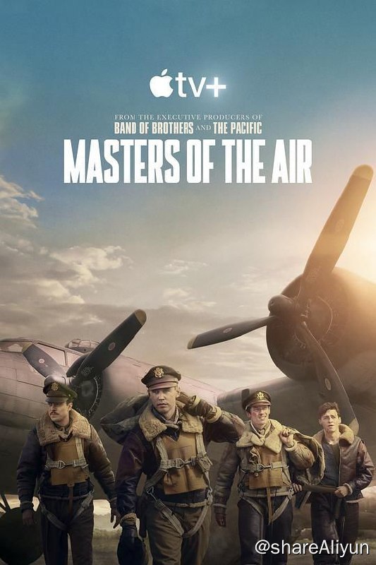 名称：空战群英 Masters of the Air (2024) [4K 杜比 双版本] 更E05描述：继《兄弟连》和《太平洋战争》之后，斯皮尔伯格和汤姆·汉克斯打造的“二战三部曲”系列第三部《空战群英》，目前正由苹果运作中