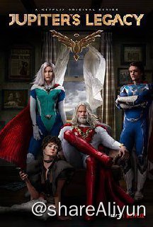 名称：朱庇特传奇.Jupiter's Legacy S01描述：在保护人类近一个世纪后，世界上的第一代超级英雄必须将这项事业交给子女们